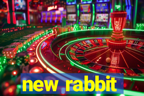 new rabbit